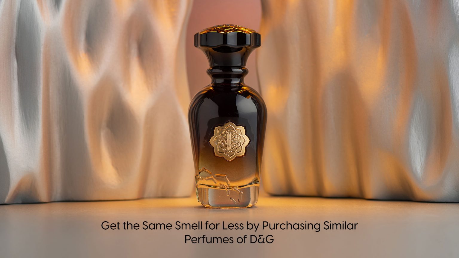 Get the Same Smell for Less by Purchasing Similar Perfumes of D&G​