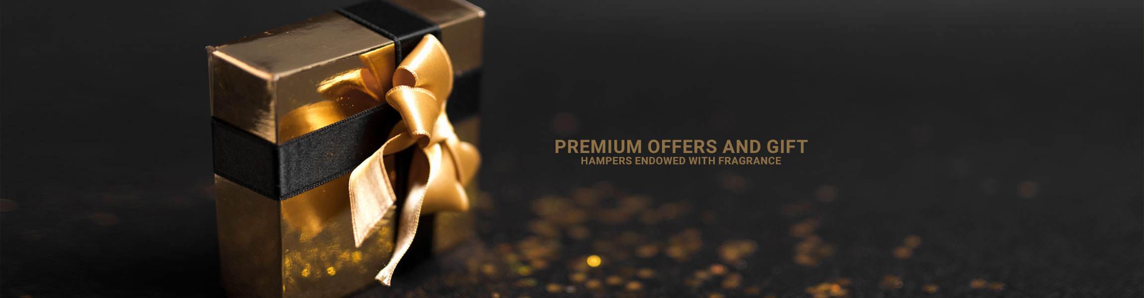 Premium Offers and Gift Hampers Endowed with Fragrance​